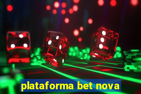 plataforma bet nova